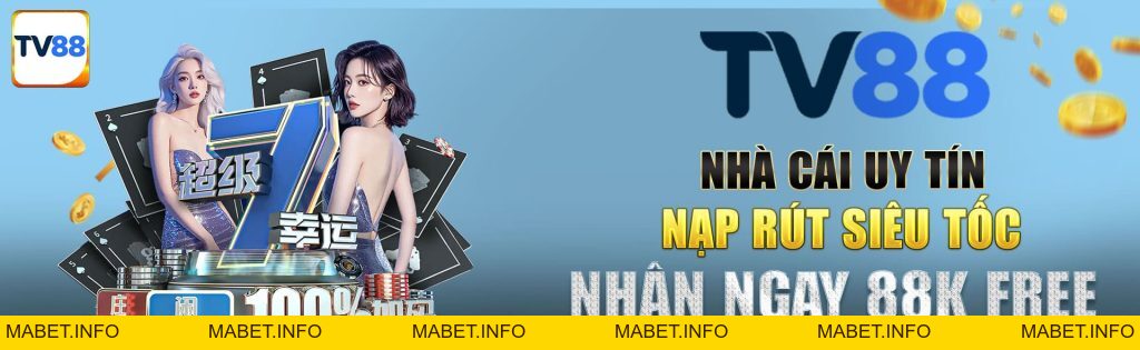 TV88 – Link Vào TV88.COM Chính Thức T8/2026 | Đăng Ký +88$ - mabet