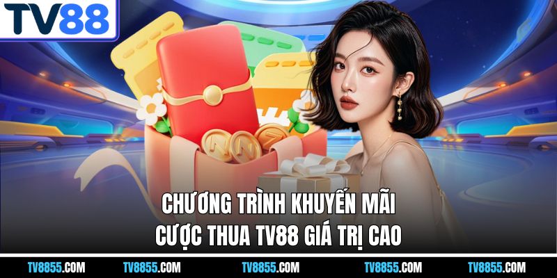 Khuyến Mãi Cược Thua TV88 – Ưu Đãi Giải Cứu Cực Hời Cho Bet Thủ 2026 - mabet