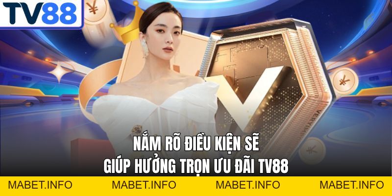 Khuyến Mãi TV88 – Mỗi Ngày Là Một Ưu Đãi Khủng Bất Ngờ - mabet Khuyến Mãi TV88 – Mỗi Ngày Là Một Ưu Đãi Khủng Bất Ngờ - mabet