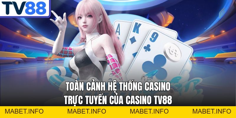 Casino TV88 – Thiên Đường Giải Trí Cá Cược Đẳng Cấp Hàng Đầu - mabet