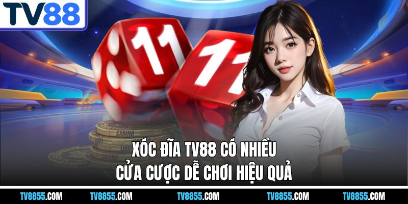 Xóc Đĩa Online TV88 – Thử Vận May Và Rinh Thưởng Mỗi Ngày - mabet